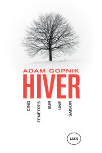 Adam Gopnik — Hiver