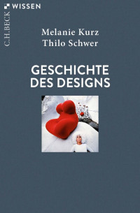 Melanie Kurz / Thilo Schwer — Geschichte des Designs