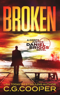 C. G. Cooper [Cooper, C. G.] — Broken (Daniel Briggs Book 3)