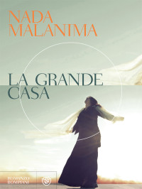 Nada Malanima [Malanima, Nada] — La grande casa