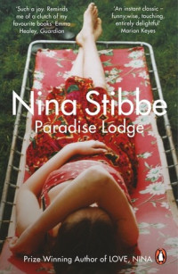 Nina Stibbe — Paradise Lodge