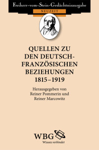 Pommerin, Reiner; Marcowitz, Reiner — Quellen zu den Deutsch-Französischen Beziehungen 1815-1919