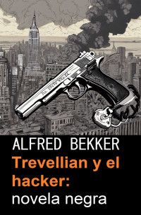 Alfred Bekker — Trevellian y el hacker