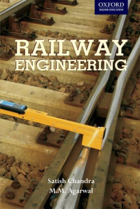 Satish Chandra, M. M. Agarwal — Railway Engineering