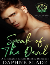 Daphne Slade — Speak of the Devil: A Devington Devils Hockey Romance