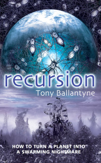 Tony Ballantyne — Recursion