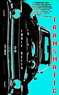 Chris Kelso — Transmatic