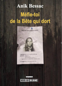 Anik Bessac — Méfie-toi de la Bête qui dort (French Edition)