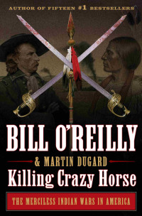 Bill O'Reilly — Killing Crazy Horse