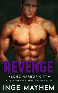 Inge Mayhem — Revenge (Long Harbor City Book 4)