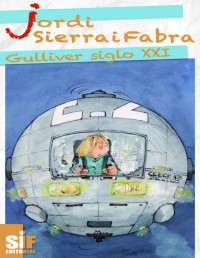 Jordi Sierra i Fabra — Gulliver siglo XXI