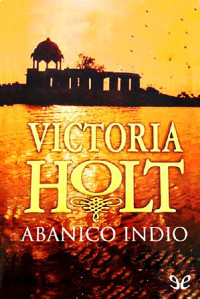 Victoria Holt — Abanico indio