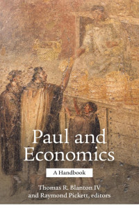 Thomas R. Blanton IV, Raymond Pickett — Paul and Economics