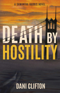 Dani R. Clifton — Death by Hostility