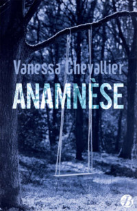 Vanessa Chevallier — Anamnèse