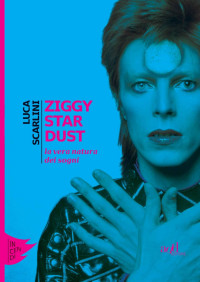 Luca Scarlini — Ziggy Stardust (Italian Edition)