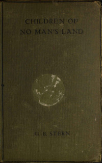 G. B. Stern — Children of No Man's Land