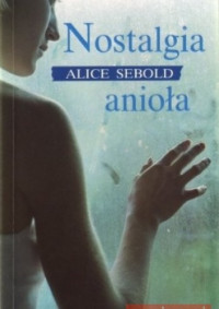 Alice Sebold — Nostalgia aniola