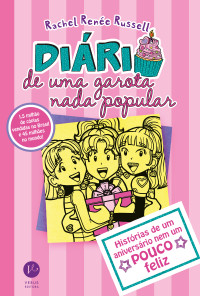 Rachel Renée Russell — Diário de uma garota nada popular 13 | Histórias de um aniversário nem um pouco feliz