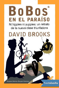 David Brooks — BoBos en el paraíso