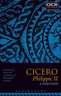 Christopher Tanfield — Cicero Philippic II: A Selection