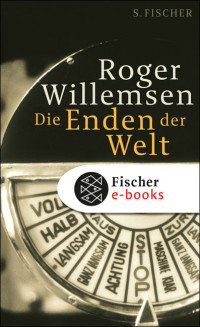 Willemsen, Roger — Die Enden der Welt