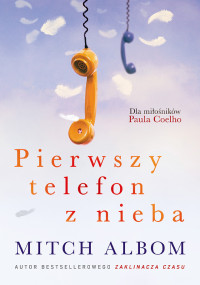 Mitch Albom — Pierwszy telefon z nieba