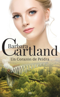 Barbara Cartland — Un corazón de piedra