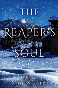 A. M. Wilder — The Reaper's Soul