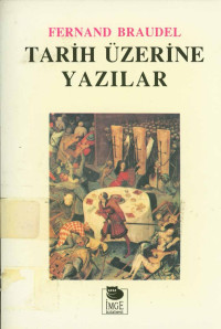 Fernand Braudel & Mehmet Ali Kılıçbay (çev.) — Tarih Üzerine Yazılar