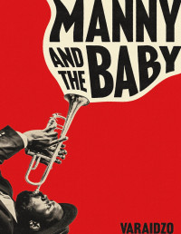 Varaidzo — Manny and the Baby