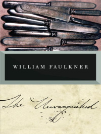 William Faulkner — The Unvanquished