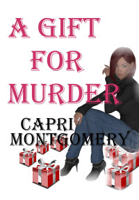 Capri Montgomery — A Gift for Murder