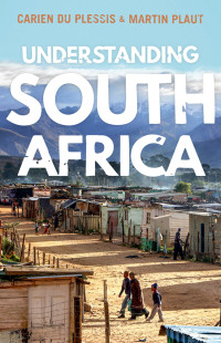 Carien du Plessis;Martin Plaut; — Understanding South Africa