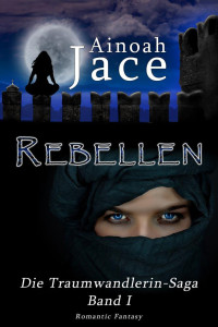 Ainoah Jace [Jace, Ainoah] — Rebellen