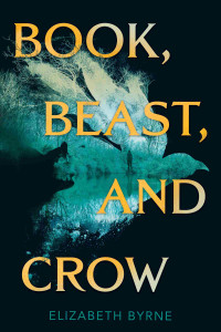 Elizabeth Byrne — Book, Beast, and Crow