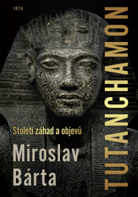 Miroslav Bárta — Tutanchamon
