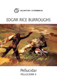 Edgar Rice Burroughs — 2. Pellucidar