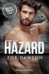 Zoe Dawson — Hazard (SEAL Team Tier 1 Book 5)