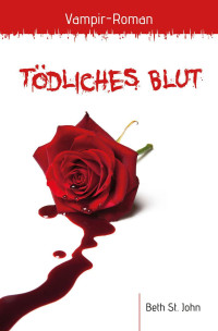 John, Beth St. — Tödliches Blut