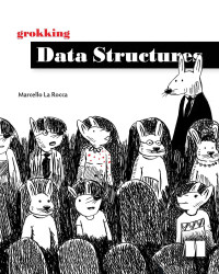 Marcello La Rocca — Grokking Data Structures