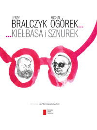 Jerzy Bralczyk & Michał Ogórek — Kiełbasa i sznurek