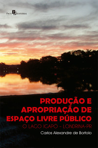 Carlos Alexandre de Bortolo; — Produo e Apropriao de Espao Livre Pblico