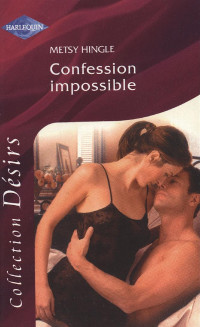 Metsy Hingle — Confession impossible