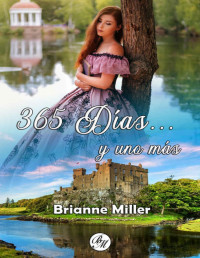 Brianne Miller — 365 días... y uno más