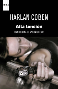 Coben, Harlan — Alta tensión: MYRON BOLITAR 10 (Spanish Edition)