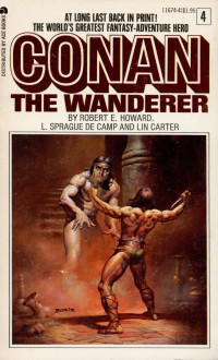 Robert E. Howard, L. Sprague de Camp, Lin Carter & Bjorn Nyberg — Conan the Wanderer