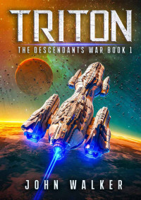 John Walker — Triton: The Descendants War Book 1