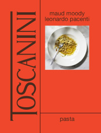 Maud Moody; Leonardo Pacenti — Toscanini — Pasta