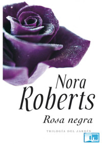 Nora Roberts — Rosa negra